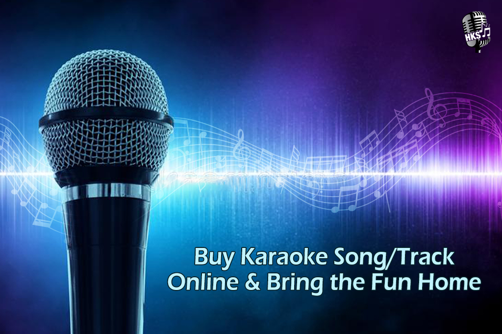 Buy Karaoke Song/Track Online & Bring the Fun Home